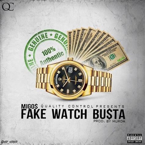 fake watch busta ain't never busting me nav|Migos .